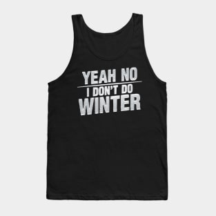 I Don't Do Winter Tank Top